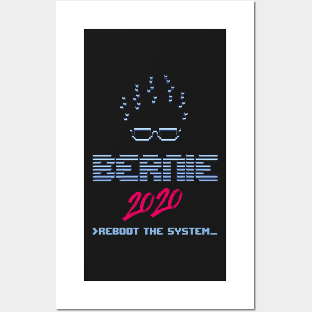 Bernie 2020 — Reboot The System Wall Art by BethsdaleArt